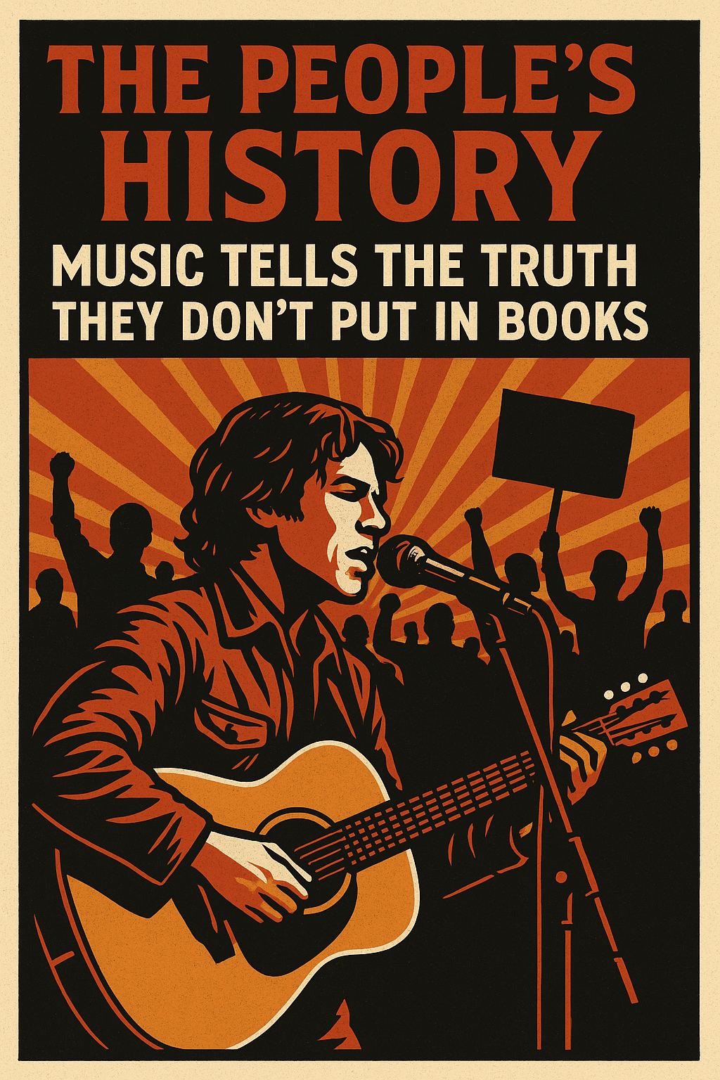 The People’s History: Music Tells the Truth They Don’t Put in&nbsp;Books